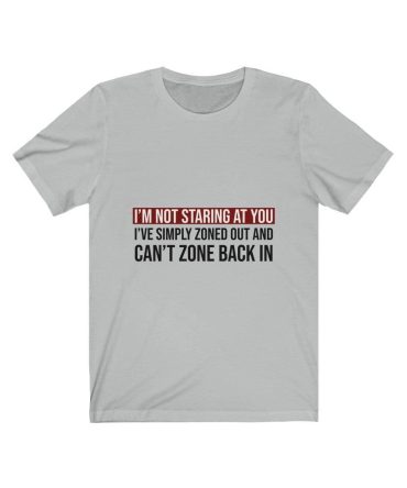 Ia??m Not Staring At You Unisex Tee Tees n' Merch