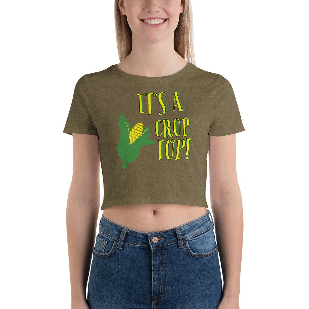 Ita??s a Crop Top Womena??s Crop Tee Tees n' Merch